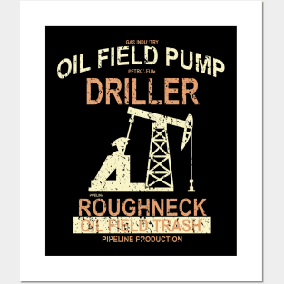 Roughneck Oil Field Pump Driller Posters and Art